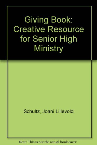 The Giving Book: Creative Resources for Senior High Ministry - 8069