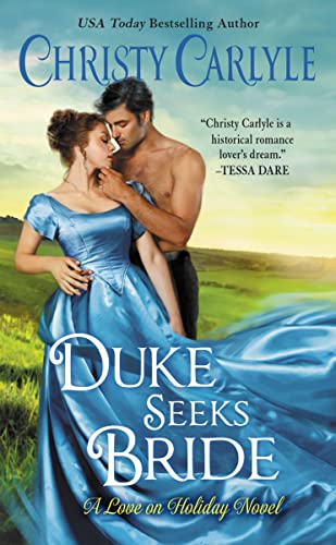 Duke Seeks Bride: A Novel (Love on Holiday, 3) - 9637