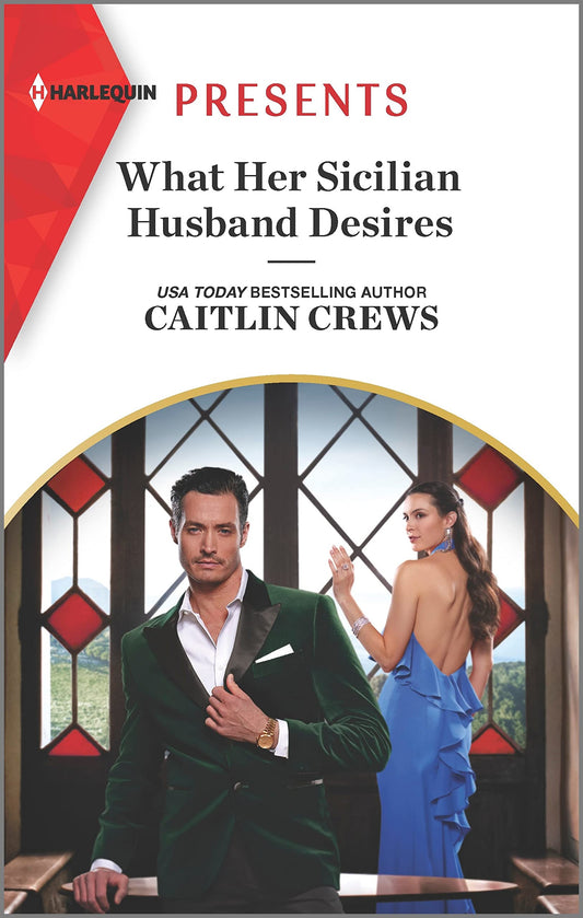 What Her Sicilian Husband Desires (Harlequin Presents, 4108) - 7924