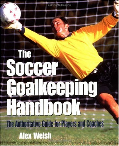 The Soccer Goalkeeping Handbook - 7696