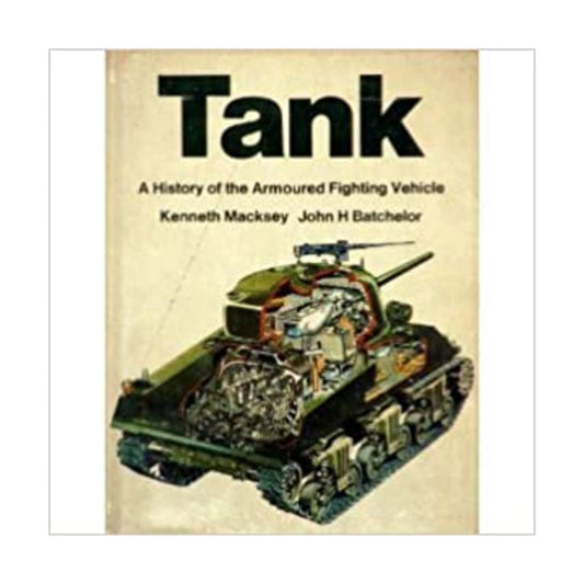 Tank; a history of the armoured fighting vehicle, - 2320