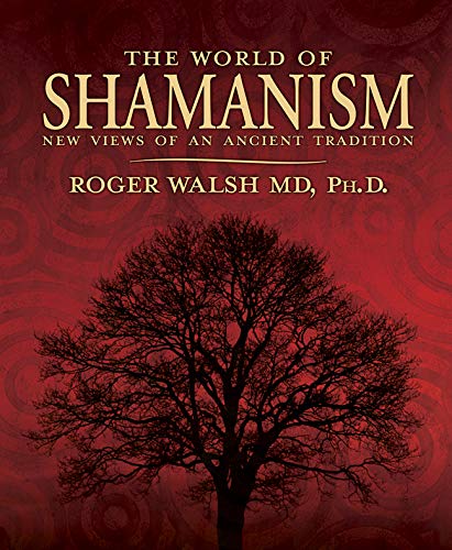 The World of Shamanism: New Views of an Ancient Tradition - 1437