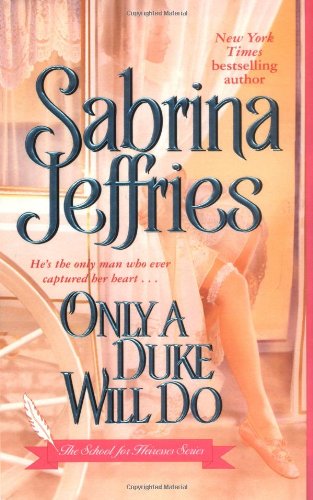 Only a Duke Will Do (The School for Heiresses, Book 2) - 5081