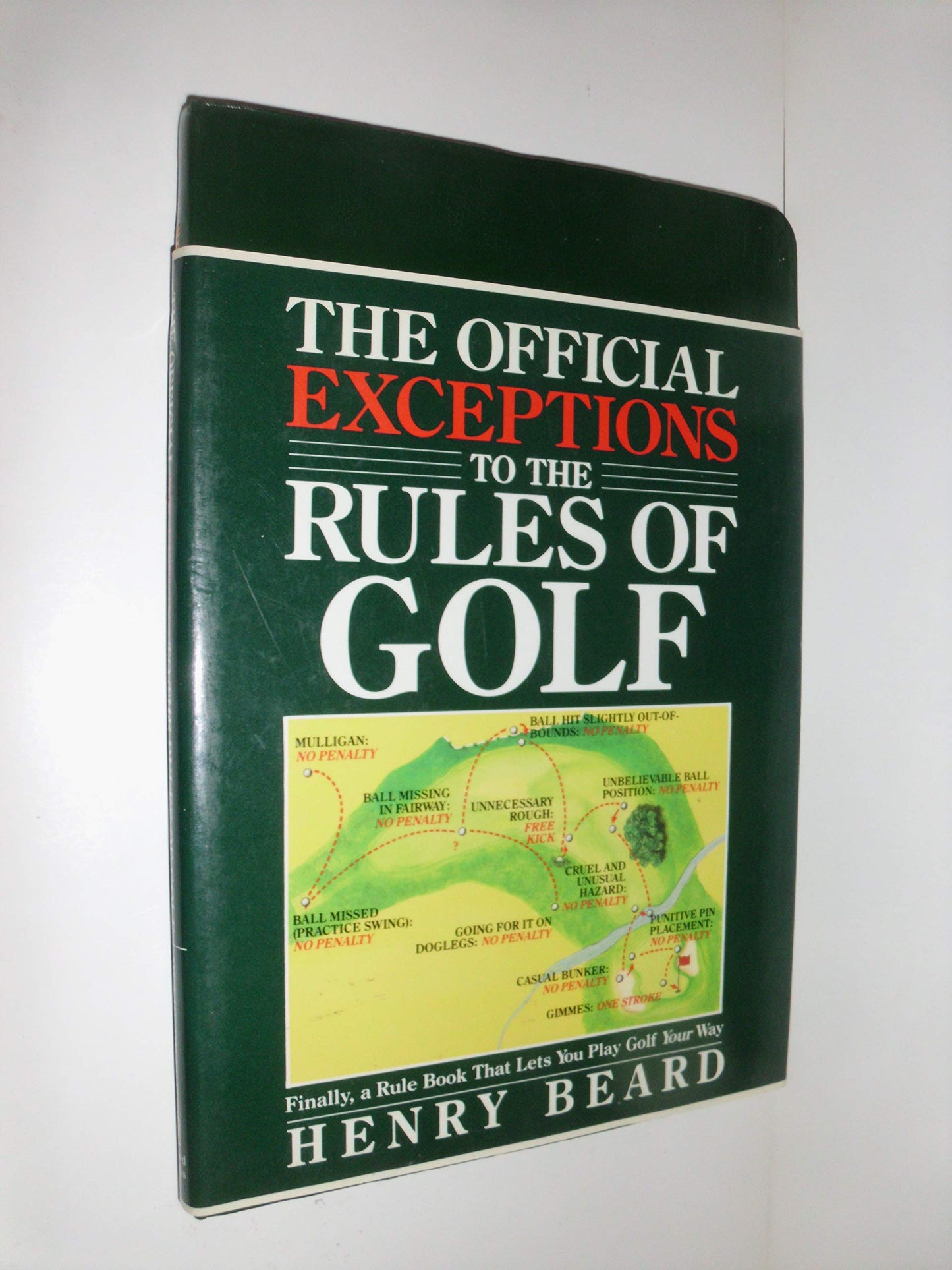 The Official Exceptions to the Rules of Golf: A Rule Book That Lets You Play Golf Your Way - 7184