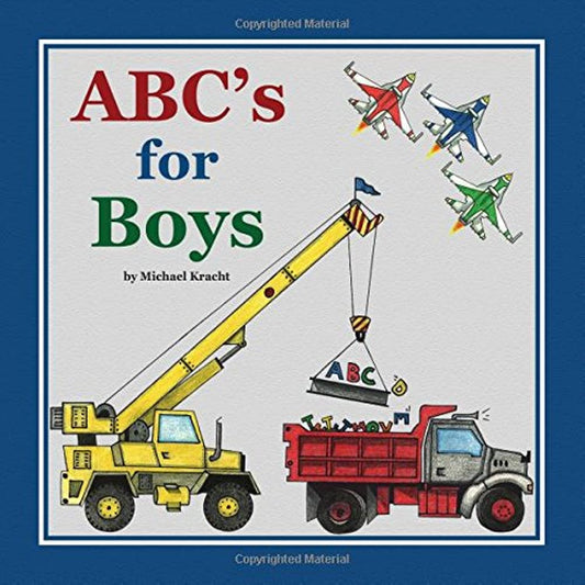 ABC'S FOR BOYS (ALPHABET BOOK, B