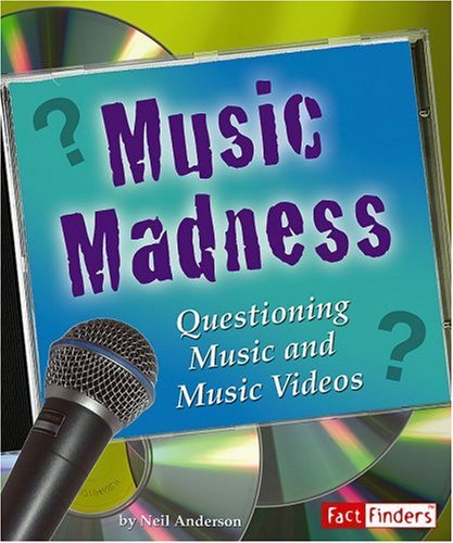 Music Madness: Questioning Music and Music Videos (Fact Finders: Media Literacy) - 6623