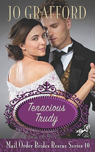 Tenacious Trudy (Mail Order Brides Rescue Series) - 9984