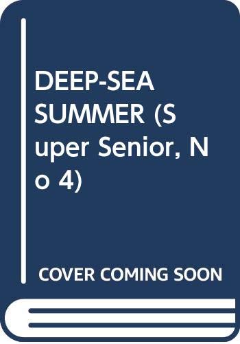 DEEP-SEA SUMMER (Super Senior, No 4) - 8372