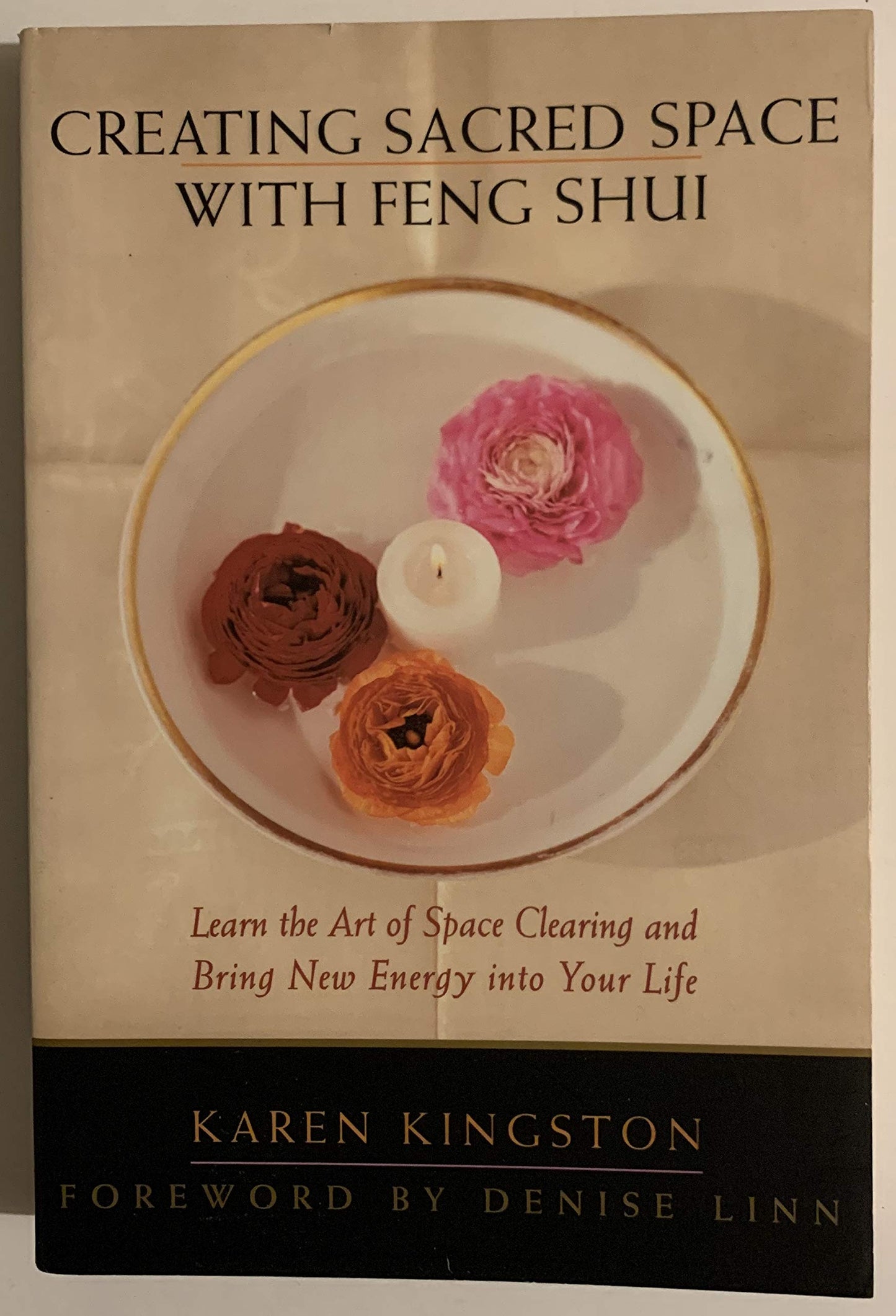 Creating Sacred Space With Feng Shui: Learn the Art of Space Clearing and Bring New Energy into Your Life - 399