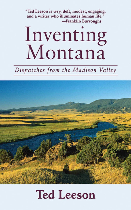 Inventing Montana: Dispatches from the Madison Valley - 1030