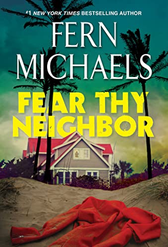 Fear Thy Neighbor: A Riveting Novel of Suspense - 3074