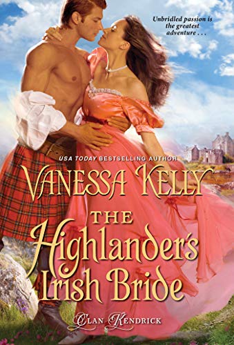 The Highlander’s Irish Bride (Clan Kendrick) - 1543