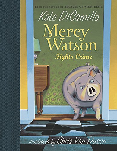 Mercy Watson Fights Crime - 6627