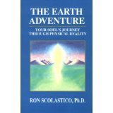 The Earth Adventure: Your Soul's Journey Through Physical Reality