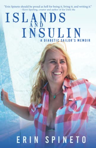 Islands and Insulin: A Diabetic Sailor's Memoir - 7126