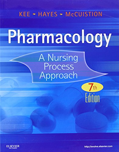 Pharmacology: A Nursing Process Approach (Kee, Pharmacology) - 7616