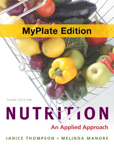 Nutrition: An Applied Approach, MyPlate Edition (3rd Edition) - 3472