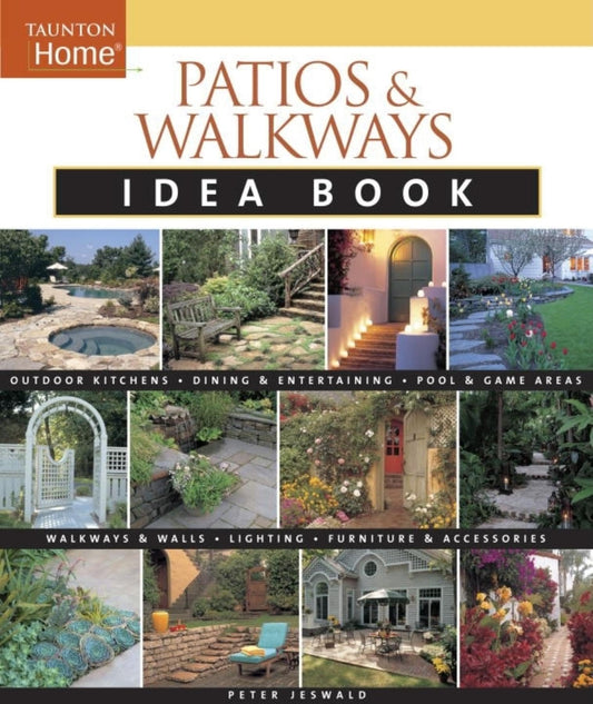 Patios & Walkways Idea Book (Taunton Home Idea Books) - 9858