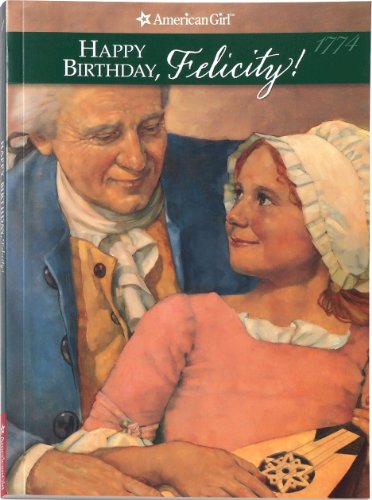 Happy Birthday, Felicity! (American Girl Collection) - 788