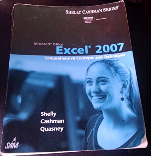 Microsoft Office Excel 2007: Comprehensive Concepts and Techniques (Available Titles Skills Assessment Manager (SAM) - Office 2007) - 8838