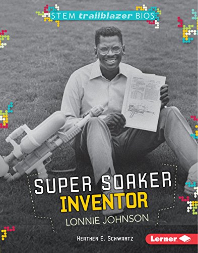 Super Soaker Inventor Lonnie Johnson (STEM Trailblazer Bios) - 3961