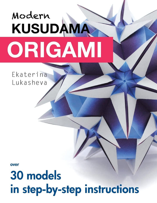 Modern Kusudama Origami: Designs for modular origami lovers - 46