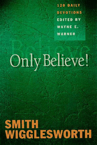 Only Believe!: Selected Inspirational Readings - 6308