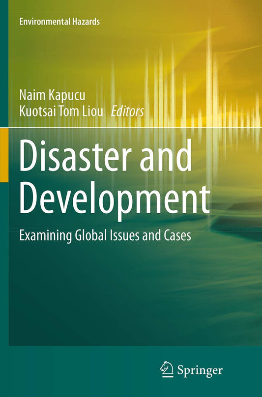 Disaster and Development: Examining Global Issues and Cases (Environmental Hazards) - 1620