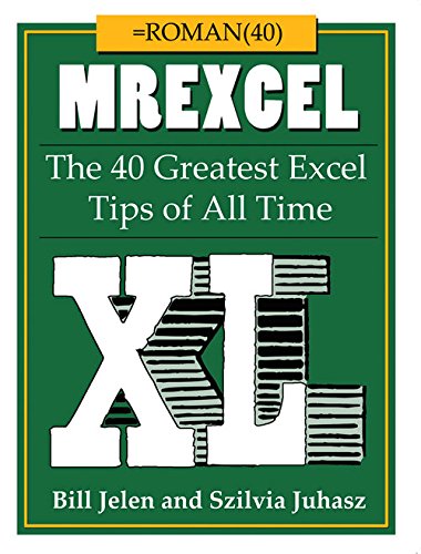 MrExcel XL: The 40 Greatest Excel Tips of All Time - 7254