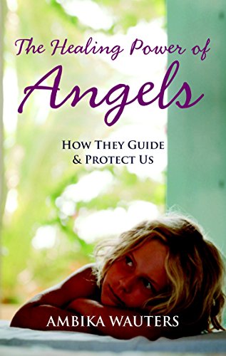 The Healing Power of Angels: How They Guide & Protect Us - 2180