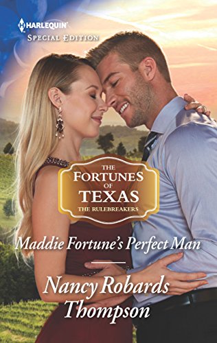 Maddie Fortune's Perfect Man (The Fortunes of Texas: The Rulebreakers, 5) - 1537