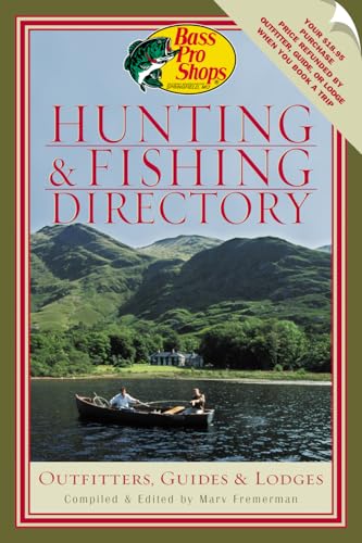 Bass Pro Shops Hunting and Fishing Directory: Outfitters, Guides, and Lodges - 4458