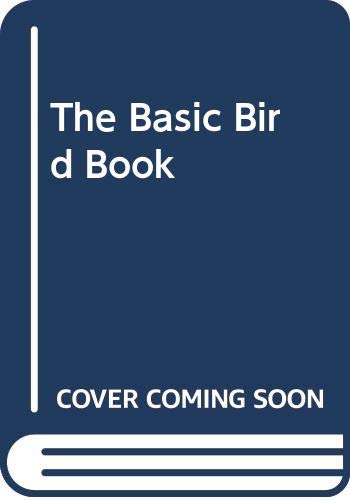 The Basic Bird Book - 2517