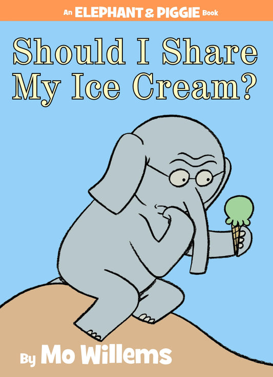 Should I Share My Ice Cream?-An Elephant and Piggie Book - 110