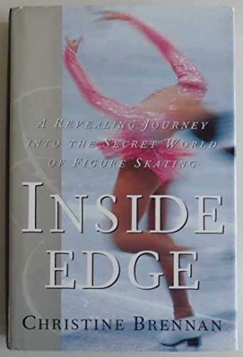 INSIDE EDGE: A Revealing Journey Into the Secret World of Figure Skating - 1545