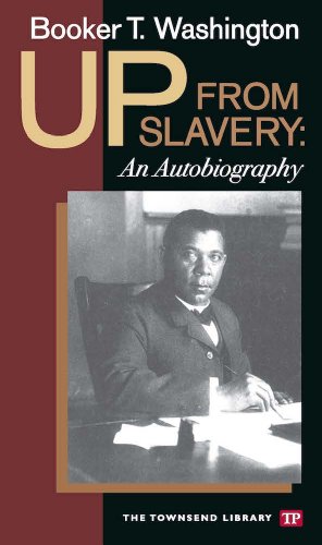 Up from Slavery: An Autobiography (Townsend Library Edition) - 7898