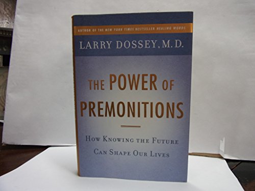 The Power of Premonitions: How Knowing the Future Can Shape Our Lives - 1711