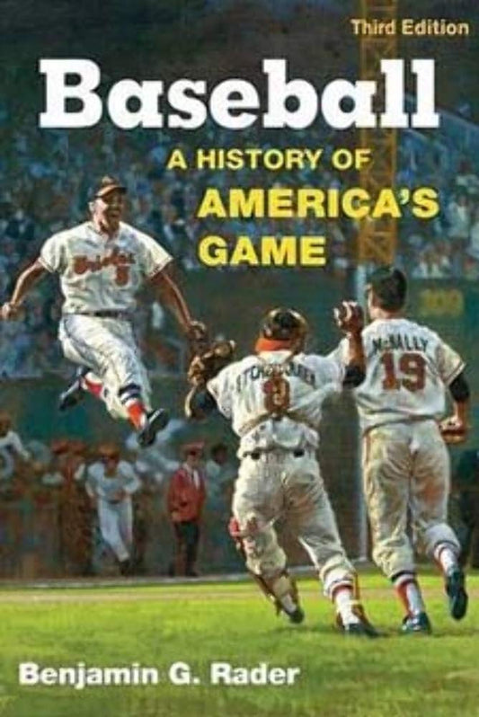 Baseball: A History of America's Game (Illinois History of Sports) - 3561