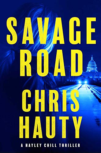 Savage Road: A Thriller (2) (A Hayley Chill Thriller) - 9535