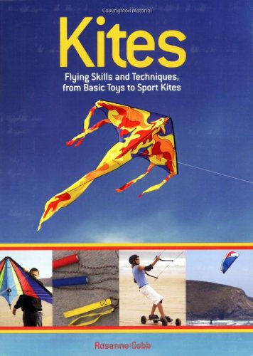 Kites: Flying Skills and Techniques, from Basic Toys to Sport Kites - 1466