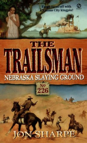 Nebraska Slaying Ground (Trailsman No. 226) - 4543