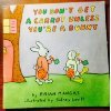 You Don't Get a Carrot Unless You're a Bunny - 6831