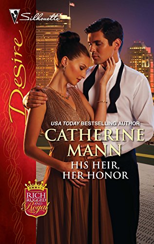 His Heir, Her Honor (Rich, Rugged & Royal) - 9456