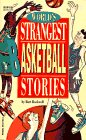 World's Strangest Basketball Stories (World's Strangest Sports Stories) - 511