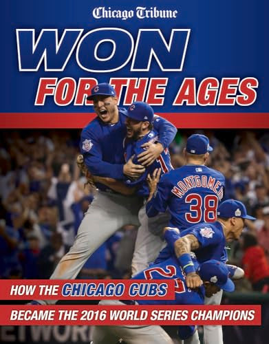 Won for the Ages: How the Chicago Cubs Became the 2016 World Series Champions - 316