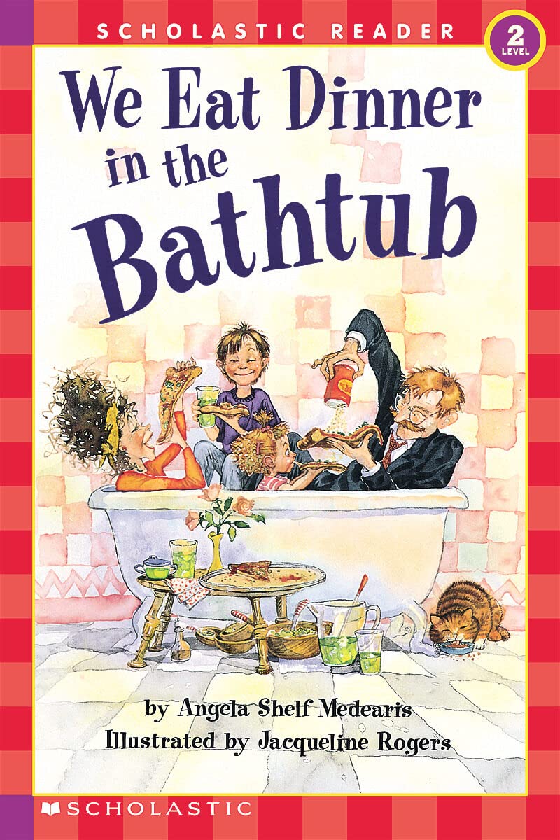 We Eat Dinner in the Bathtub (Scholastic Reader, Level 2) - 337