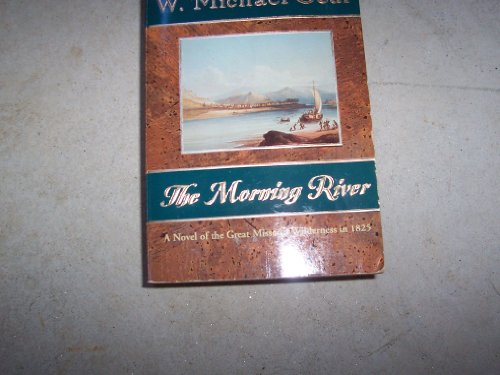 The Morning River: A Novel of the Great Missouri Wilderness in 1825 (Man From Boston) - 6655