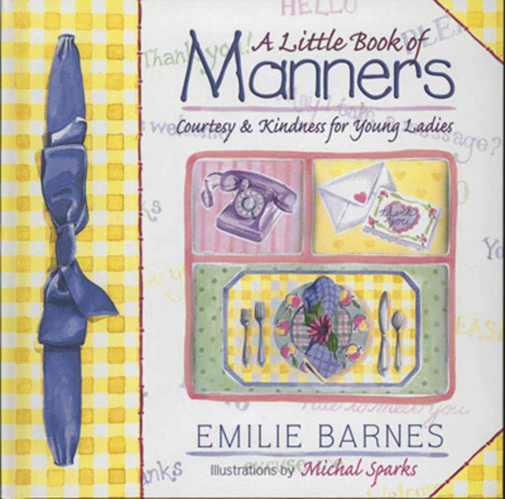 A Little Book of Manners: Courtesy & Kindness for Young Ladies - 3688