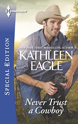 Never Trust a Cowboy (Harlequin Special Edition) - 3771