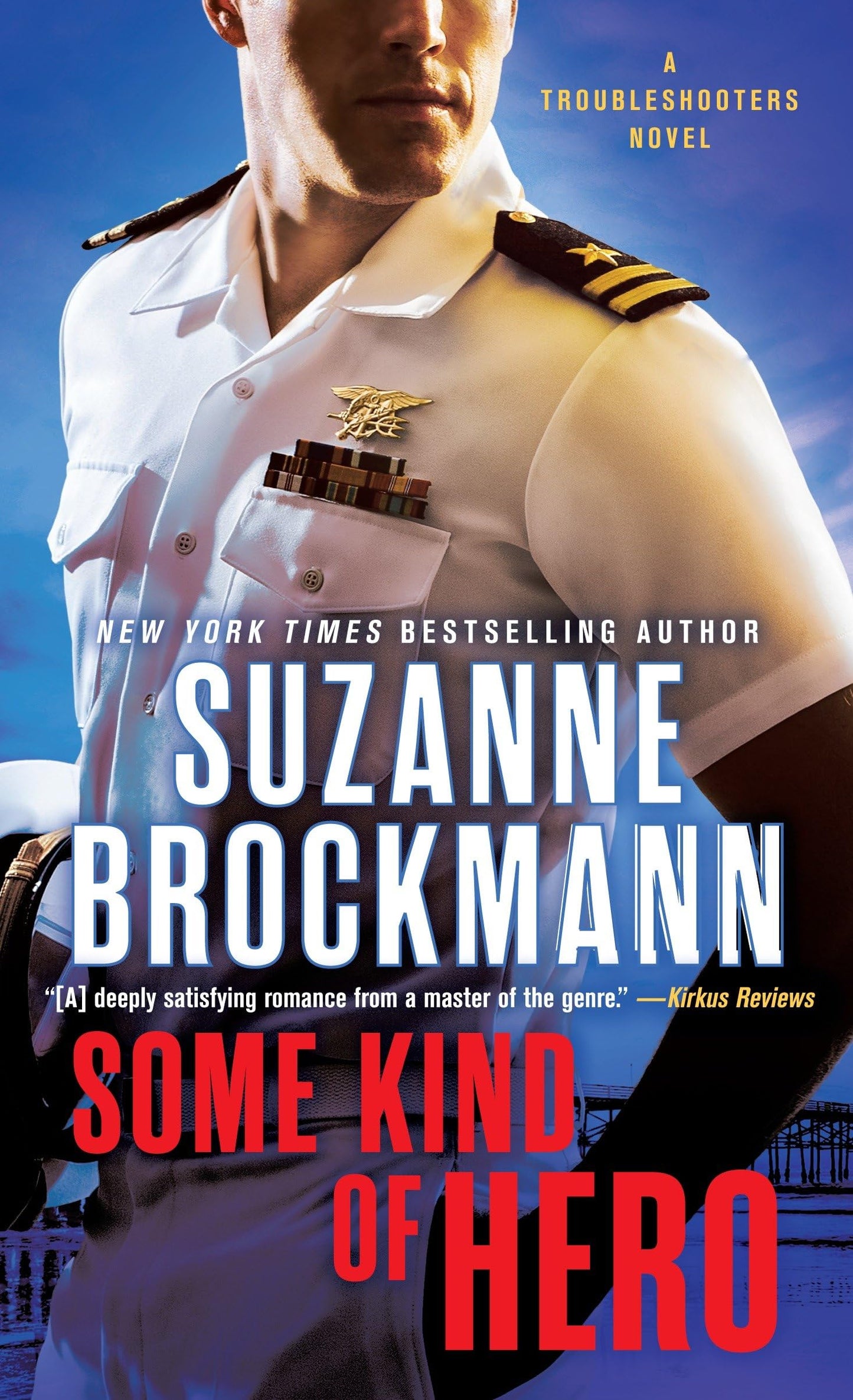 Some Kind of Hero: A Troubleshooters Novel - 5698